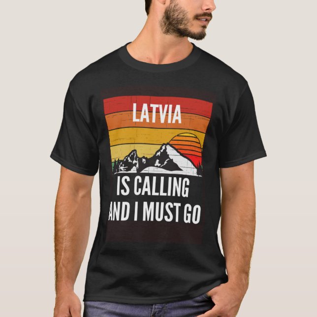 Camiseta A Letónia Está A Ligar E Eu Tenho De Ir (Frente)