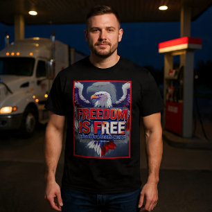 Camiseta A Liberdade é Grátis. O Controle Traz Custos.