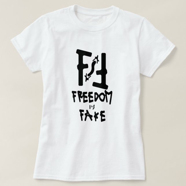 Camiseta A liberdade é uma falsificação (Frente do Design)