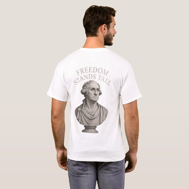 Camiseta A Liberdade Ergue-se Altiva – Dignidade Eterna (Parte Traseira Completa)