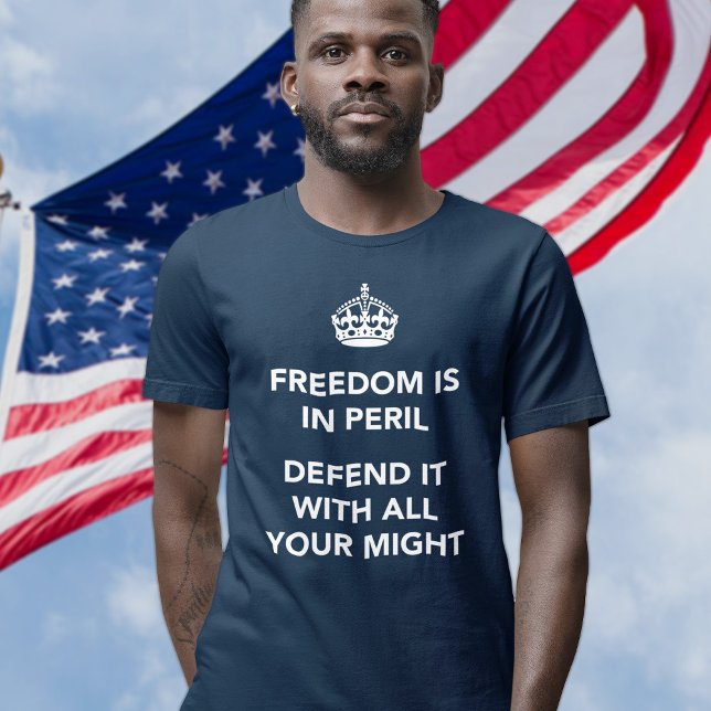 Camiseta A liberdade está em perigo defenda-a com todo o se (Criador carregado)