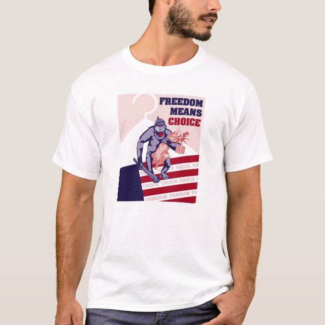 Camiseta A liberdade significa a escolha 1 (Frente)