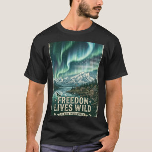 Camiseta A liberdade vive selvagem Cabine das Luzes do Nort