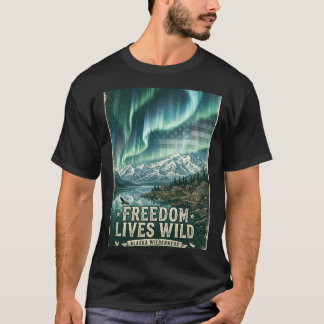 Camiseta A liberdade vive selvagem Cabine das Luzes do Nort