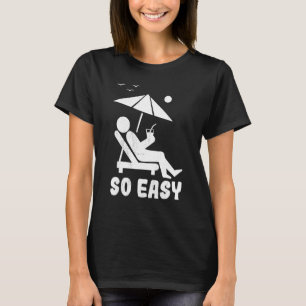 Camiseta A linha de verão relaxa tão facilmente