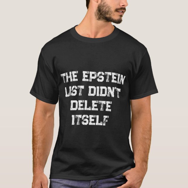 Camiseta A Lista Epstein Não Se Apagou Sozinha (Frente)