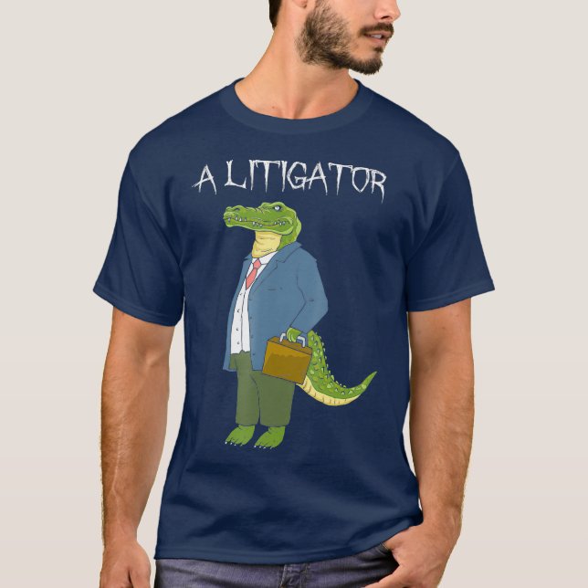Camiseta A Litigator  Funny Alligator Attorney Alitigator (Frente)