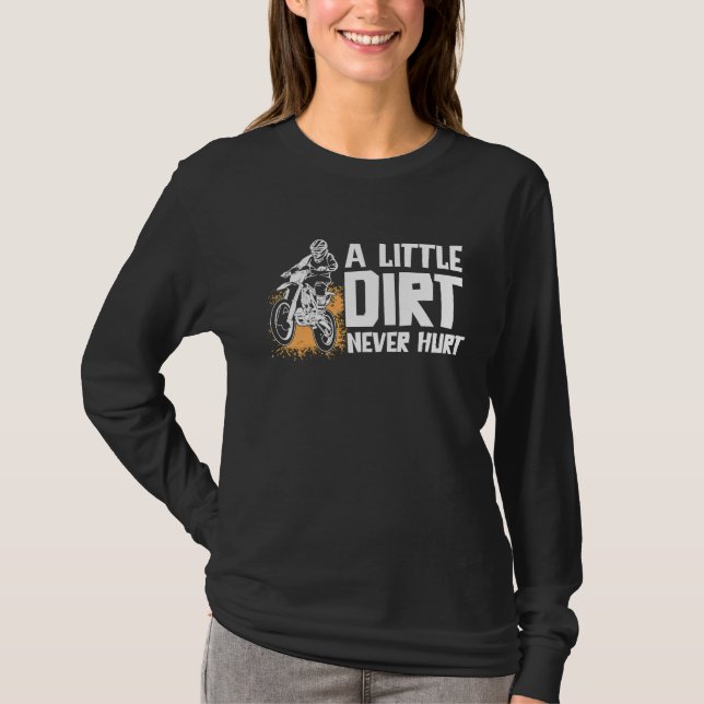 Camiseta A Little Dirt Never Hurt Motocross Motorcycle Dirt (Frente)