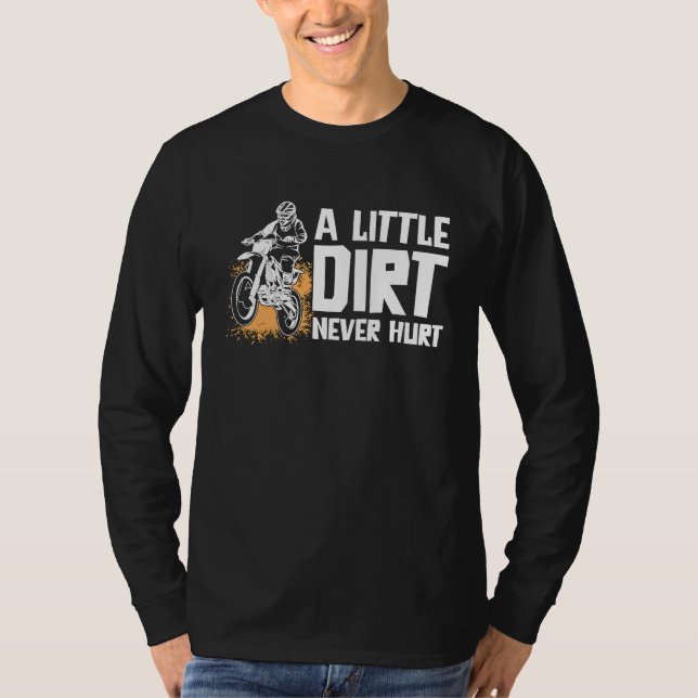 Camiseta A Little Dirt Never Hurt Motocross Motorcycle Dirt (Frente)