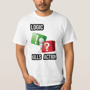 Camiseta "A lógica mata a ação" mentalidade de quem age, st