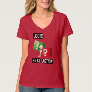 Camiseta "A lógica mata a ação" mentalidade de quem age, st