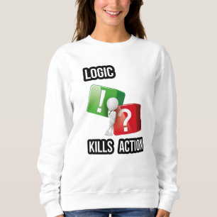 Camiseta "A lógica mata a ação" mentalidade de realizadores