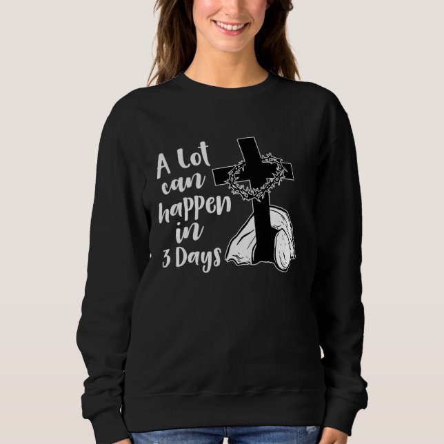 Camiseta A Lot Can Happen In 3 Days Jesus Christian Cross E (Frente)