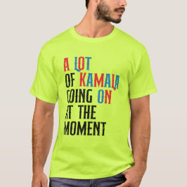 Camiseta A Lot Kamala Sobre A Design De Declaração Política