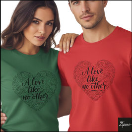 Camiseta A Love Like No Other Heart Calligraphy