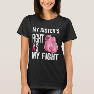 Camiseta A Luta da Irmã é a minha Consciência do Cancer da 