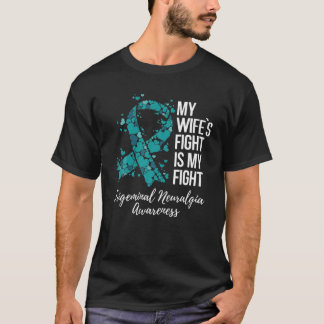 Camiseta A Luta Da Minha Esposa É A Minha Luta Contra A Neu