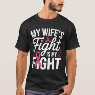 Camiseta A Luta da Minha Esposa é A Minha Luta Contra O Can