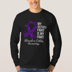 Camiseta A Luta da Minha Irmã É Minha Luta Colite Ulcerativ
