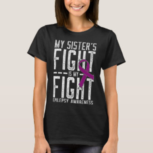 Camiseta A Luta Da Minha Irmã É Minha Luta Conscientização