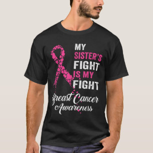 Camiseta A luta da minha irmã é o meu Cancer de luto