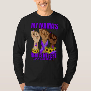 Camiseta A luta da minha mãe é a minha consciência de lupus