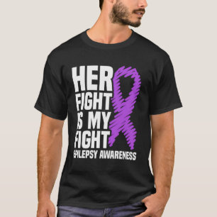 Camiseta A Luta Dela É A Minha Luta Contra A Epilepsia De F