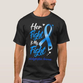 Camiseta A Luta Dela É A Minha Luta Contra A Leucodistrofia