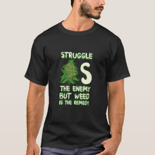 Camiseta A Luta É O Inimigo, Mas A Erva É A Solução
