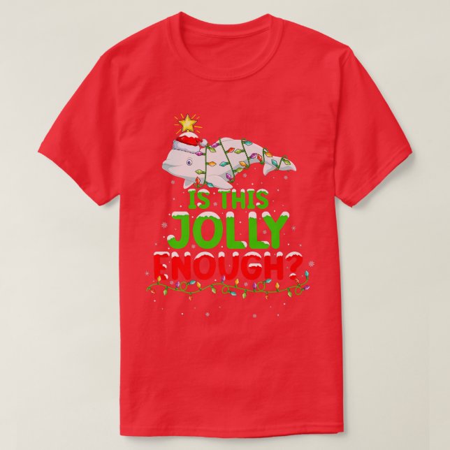 Camiseta A Luz É Jolly O Suficiente Para A Baleia De Beluga (Frente do Design)