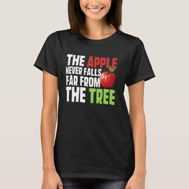 Camiseta A Maçã Nunca Cai Longe da Árvore Maçã (Frente)