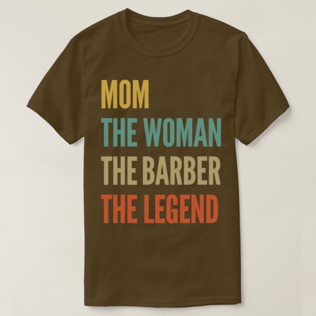 Camiseta A Mãe A Mulher O Barbeiro A Lenda (Frente do Design)