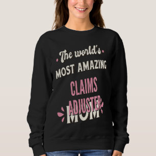 Camiseta A Mãe Ajustadora de Sinistros Mais Incrível do Mun