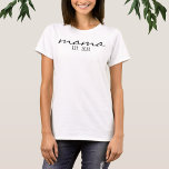 Camiseta A Mãe De Script Moderno Estabeleceu Data Nova Mãe<br><div class="desc">Simples e minimalista texto personalizável "mama" com data estabelecida,  excelente de dar em chás de fraldas,  Aniversário ou Dia de as mães.</div>