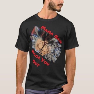 CAMISETA A MÃE DISSE PARA TE NOQUEAR