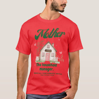 Camiseta A mãe é engraçada com o gerente doméstico