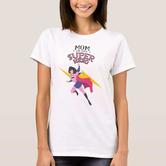 Camiseta A mãe é minha super-heroína (Frente)
