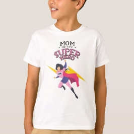 Camiseta A mãe é minha super-heroína