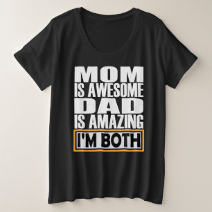 CAMISETA A MÃE É UM PAI INCRÍVEL QUE ESTOU AMBOS.