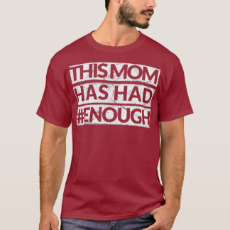 Camiseta A Mãe Já Teve O Suficiente De Laranja Anti-Arma