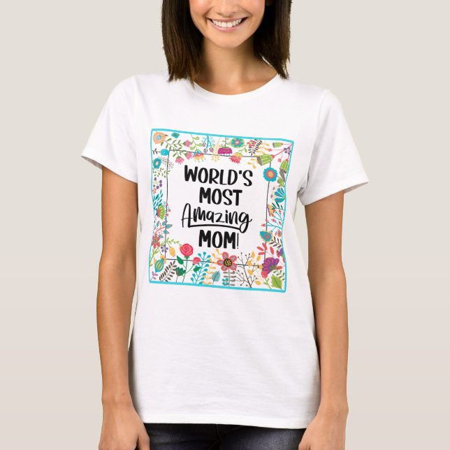 Camiseta A mãe mais incrível do mundo (Frente)