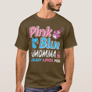 Camiseta A Mãe Rosa Ou Azul Te Ama A Revelação Do Gênero Do