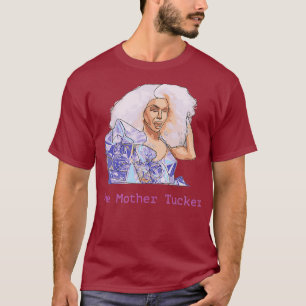 Camiseta A Mãe Tucker Team Trinity Taylor Drag Queen