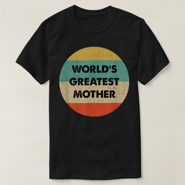 Camiseta A Maior Mãe do Mundo  (Frente do Design)