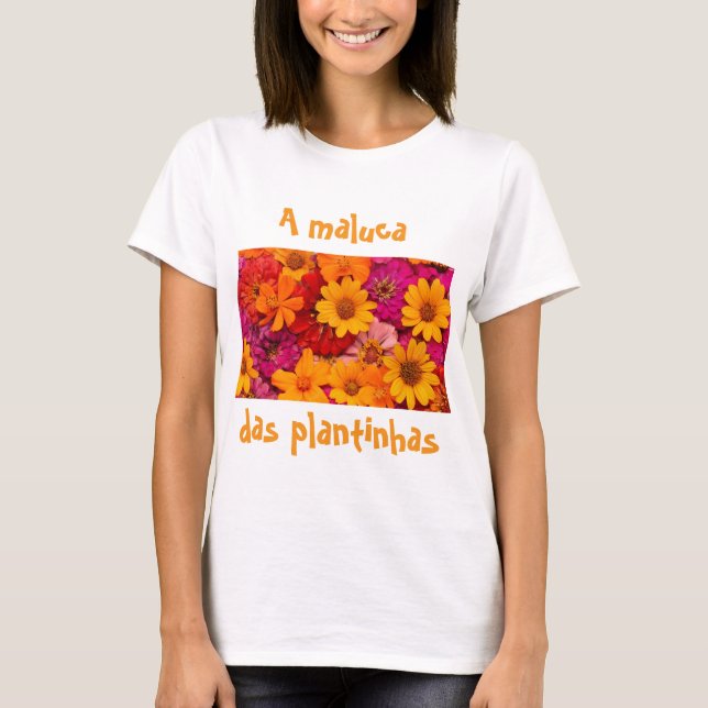 Camiseta A maluca das plantinhas  (Frente)