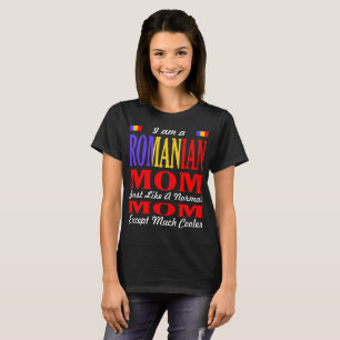 Camiseta A mamã romena gosta do Tshirt muito mais fresco