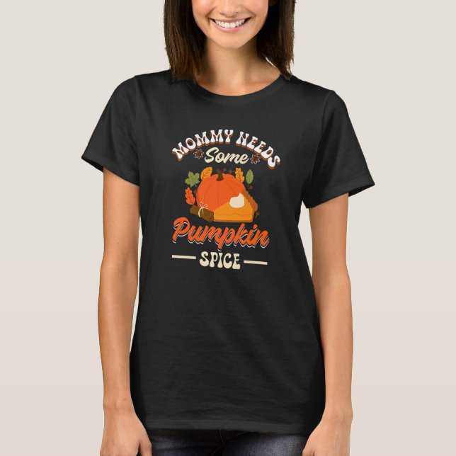 Camiseta A mamãe Precisa De Algum Arroz De Abóbora (Frente)