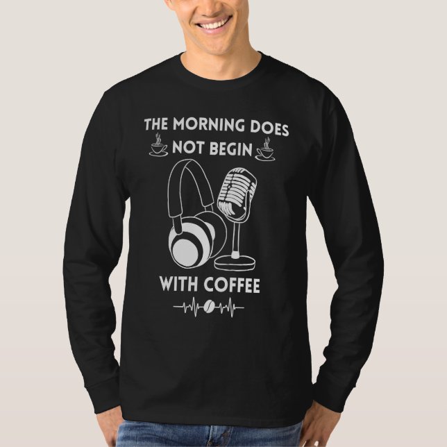 Camiseta A Manhã Não Começa Com O Café Radio Podca (Frente)