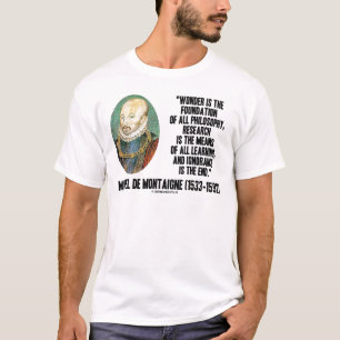 Camiseta A Maravilha É A Base Da Montaigne Da Filosofia