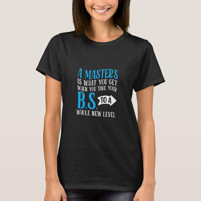 Camiseta A Masters Is What You Get Student Graduation Colle (Frente)